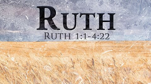 (Ruth 1:1) Once Upon a Time