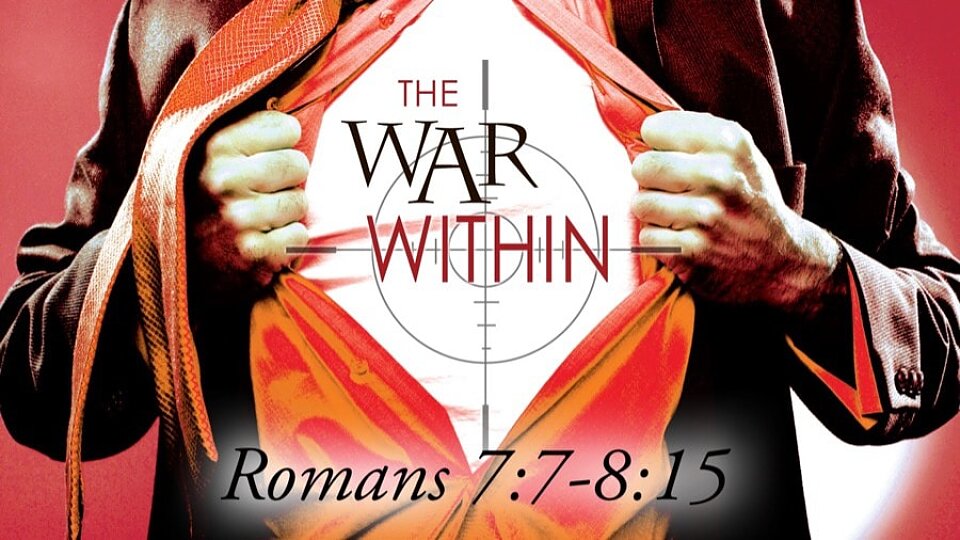 (Romans 7:14-17) The Battle Begins