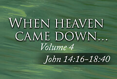 John 14-18 / "When Heaven Came Down Vol. 4" (CD Set)