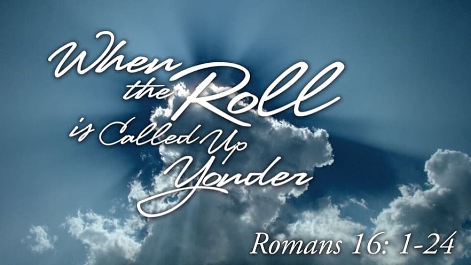 (Romans 16:5–16)  The Hall of Faith