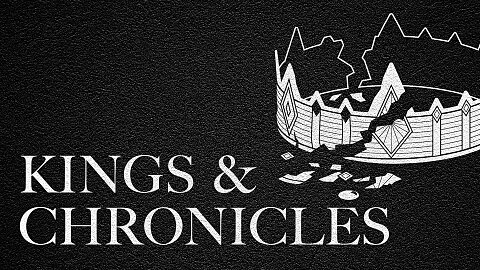 The Journey Through Kings and Chronicles