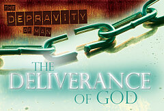 Romans 3:3-20 / "The Depravity of Man, The Deliverance of God" (CD Set)