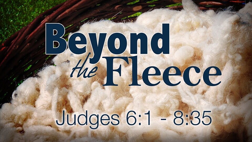 (Judges 6:36–40) Putting Away the Fleece