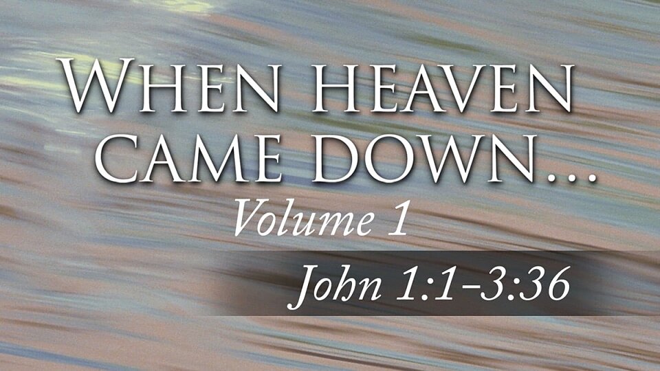 John Lesson 1 - When Heaven Came Down