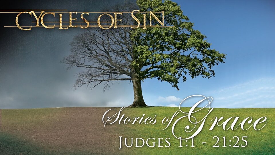 Judges Lesson 9 - Unbelievable Grace