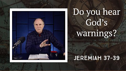 304 - The Tragic Fall of Jerusalem (Jeremiah 37–39)