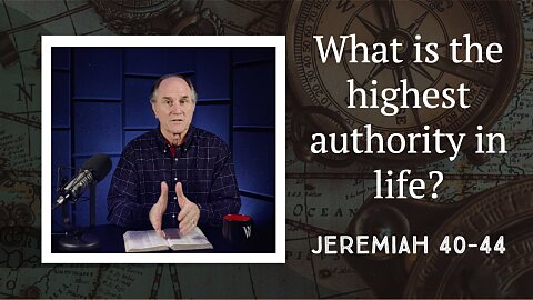 305 - On the Wrong Side of History (Jeremiah 40–44)