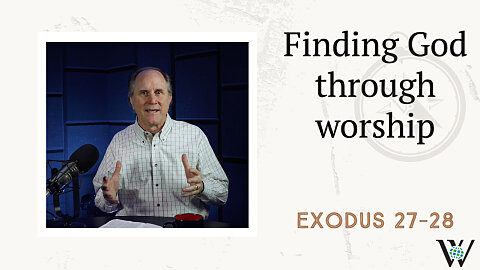 51 - Teaching Tools in the Tabernacle (Exodus 27–28)
