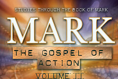 Mark 5-16 / "The Gospel of Action Part 2"  (CD Set)