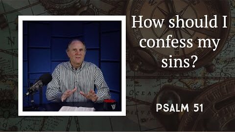 225 - A Song of Confession (Psalms 51)