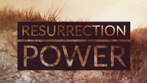 Resurrection Power Lesson 1 - A Cure for the Incurable