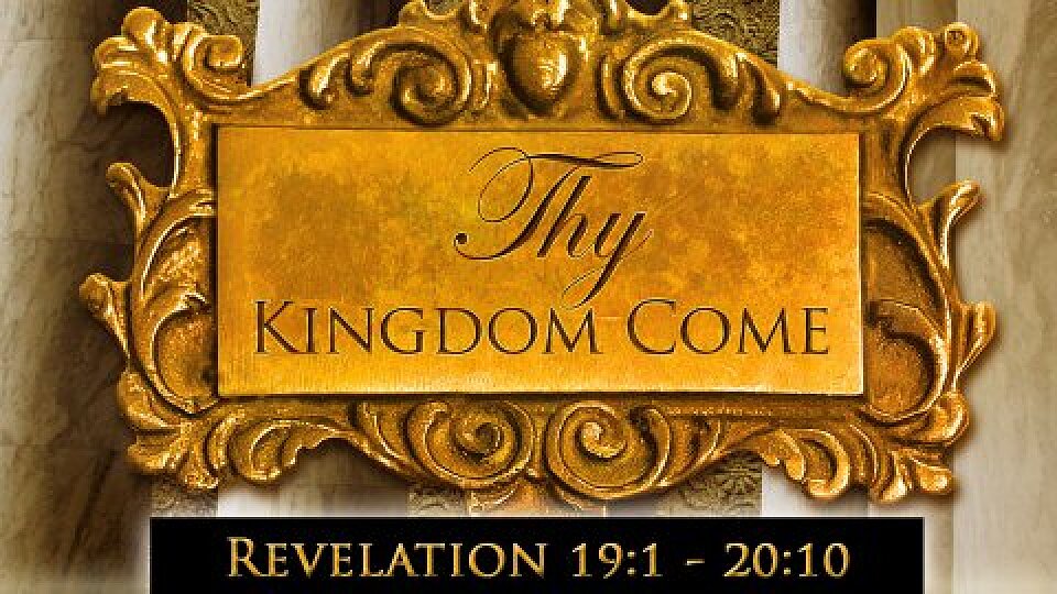 Revelation Lesson 54 - The King is Coming
