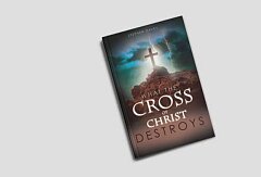 What The Cross of Christ Destroys (Paperback)