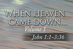 John 1-3 / "When Heaven Came Down Vol. 1" (CD Set)